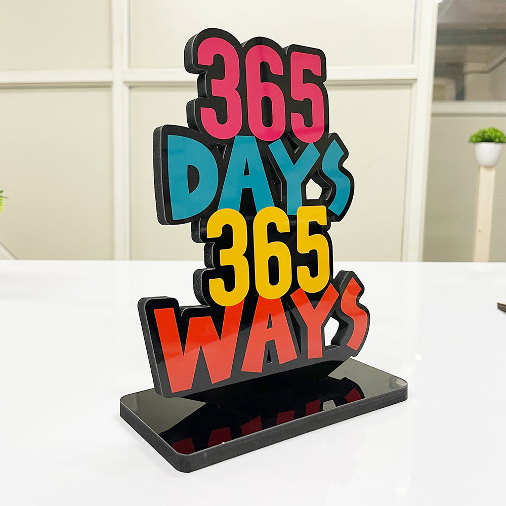 Motivational Table Decor Piece: 365 Days 365 Ways