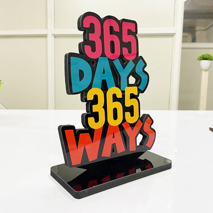 Motivational Table Decor Piece: 365 Days 365 Ways