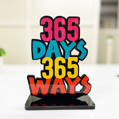 Motivational Table Decor Piece: 365 Days 365 Ways