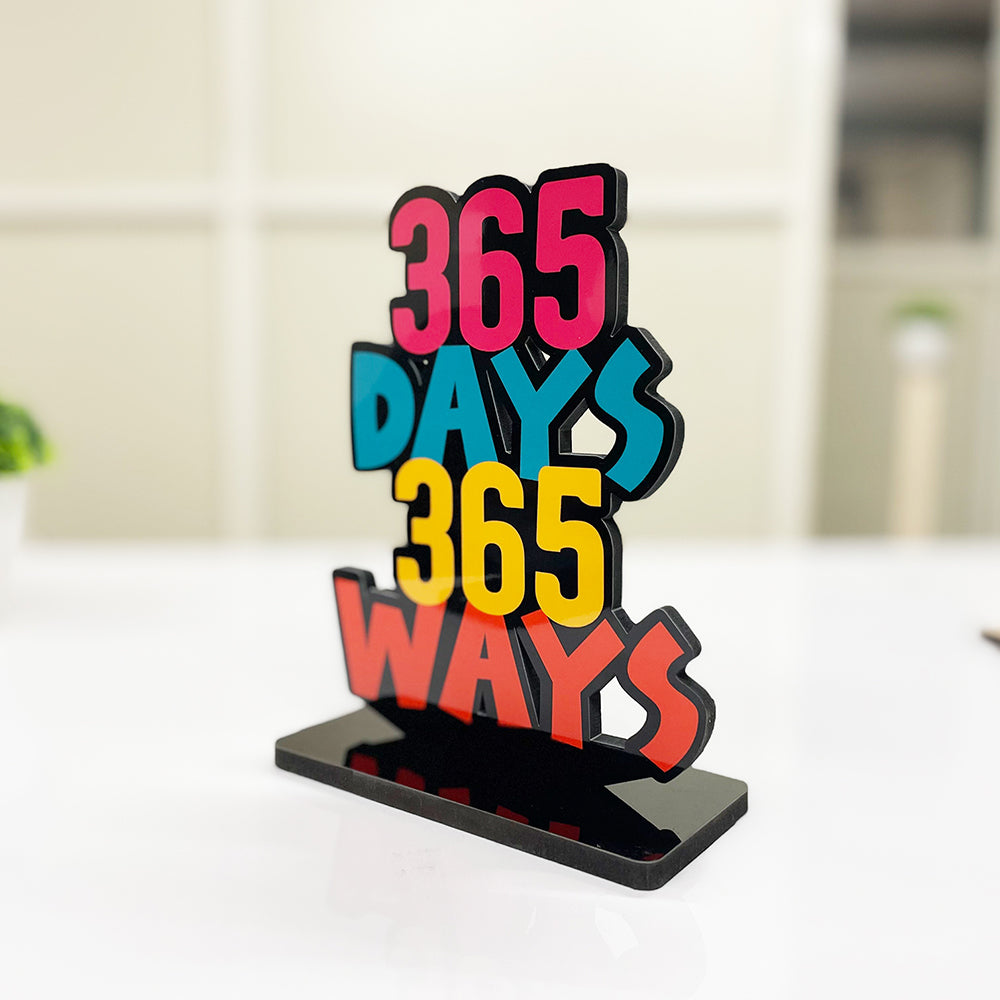 Motivational Table Decor Piece: 365 Days 365 Ways