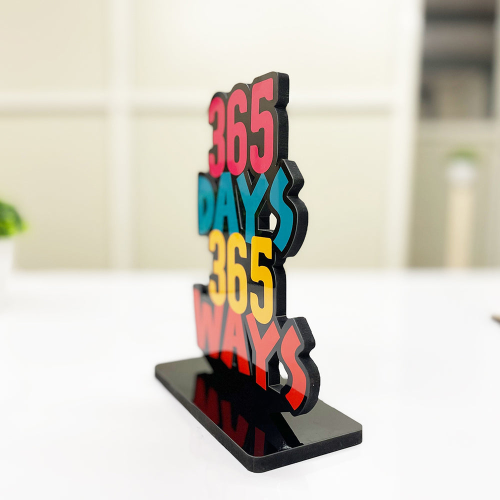 Motivational Table Decor Piece: 365 Days 365 Ways