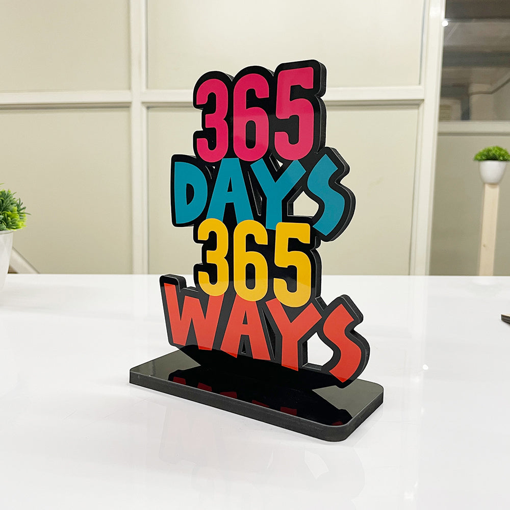 Motivational Table Decor Piece: 365 Days 365 Ways