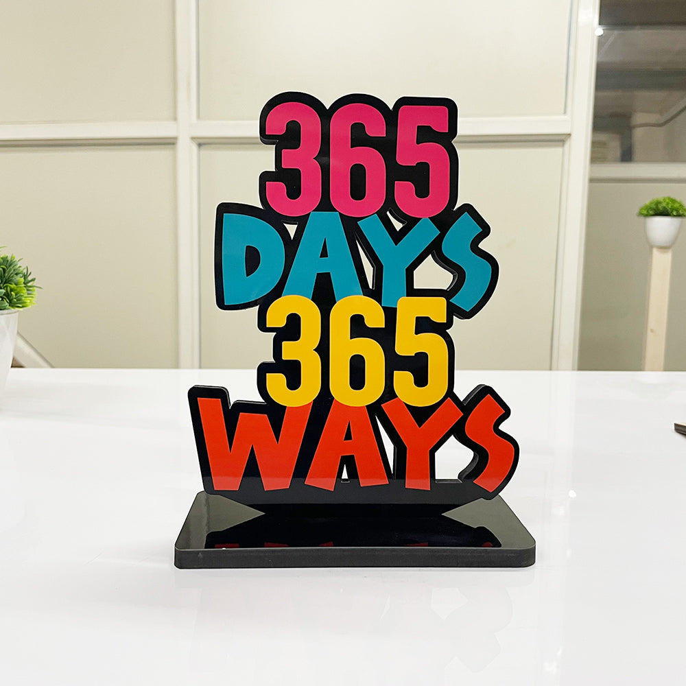 Motivational Table Decor Piece: 365 Days 365 Ways