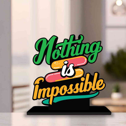 Nothing is Impossible