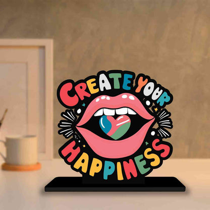 Create Your Happiness Motivational Quote Wood showpiece, Office and Home Decor Item, Study or Computer Table, Decorative Gift Item - P0020