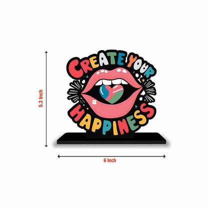 Create Your Happiness Motivational Quote Wood showpiece, Office and Home Decor Item, Study or Computer Table, Decorative Gift Item - P0020