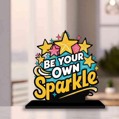 Be Your Own Sparkle