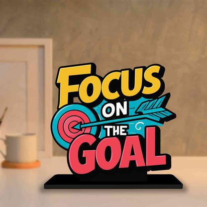 Focus on The Goal Motivational Quote Wood showpiece, Office and Home Decor Item, Study or Computer Table, Decorative Gift Item - P0022