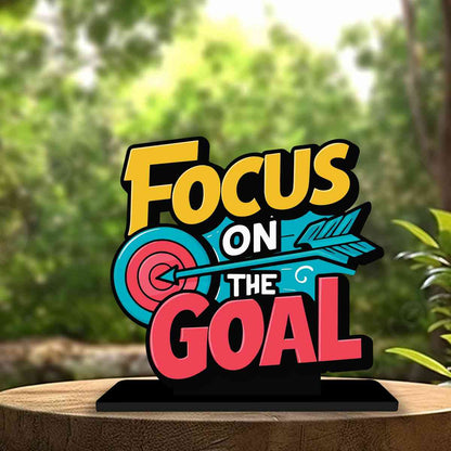 Focus on The Goal Motivational Quote Wood showpiece, Office and Home Decor Item, Study or Computer Table, Decorative Gift Item - P0022