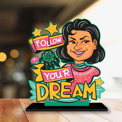 Follow Your Dream Motivational Quote Wood showpiece, Office and Home Decor Item, Study or Computer Table, Decorative Gift Item - P0026