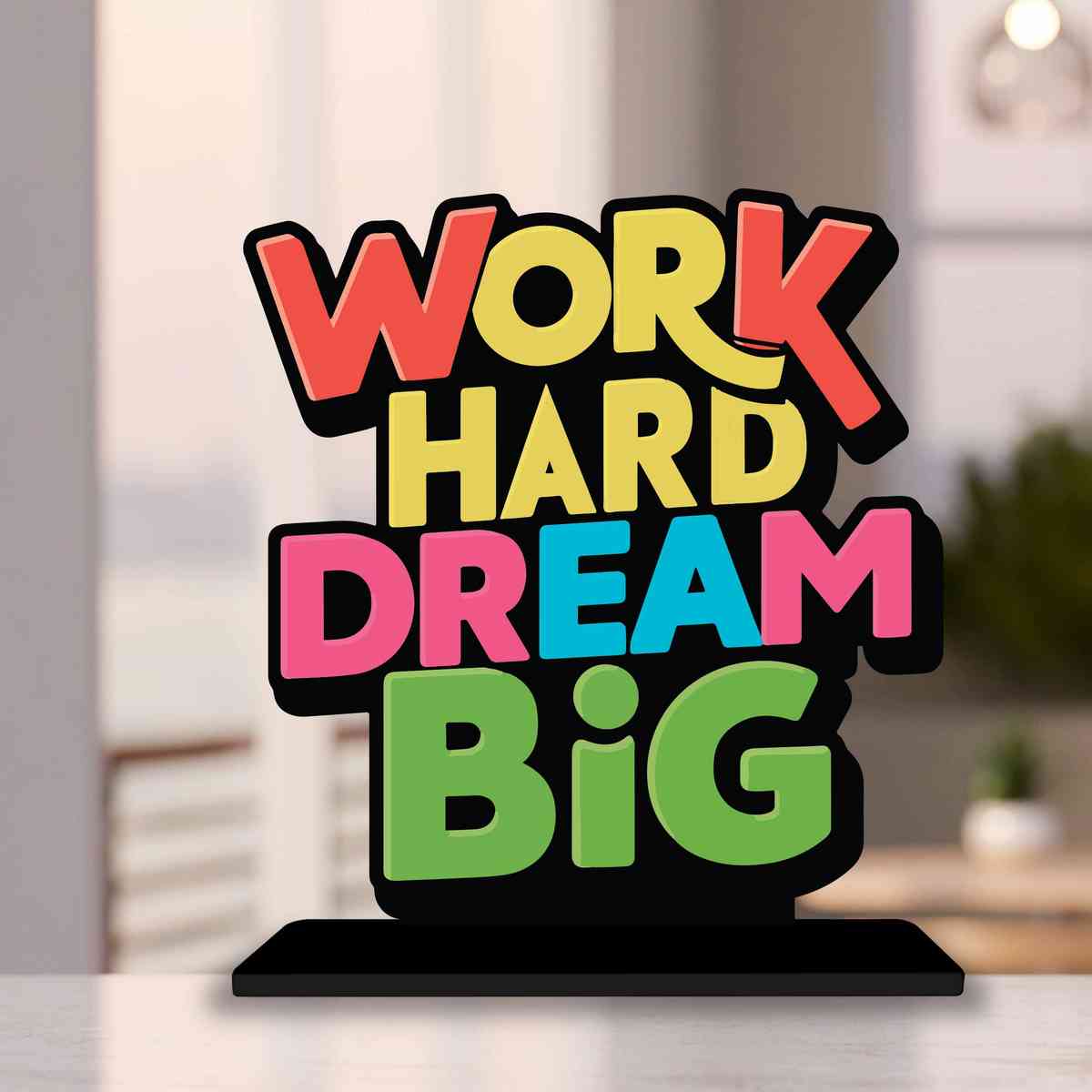 Work Hard Dream Big