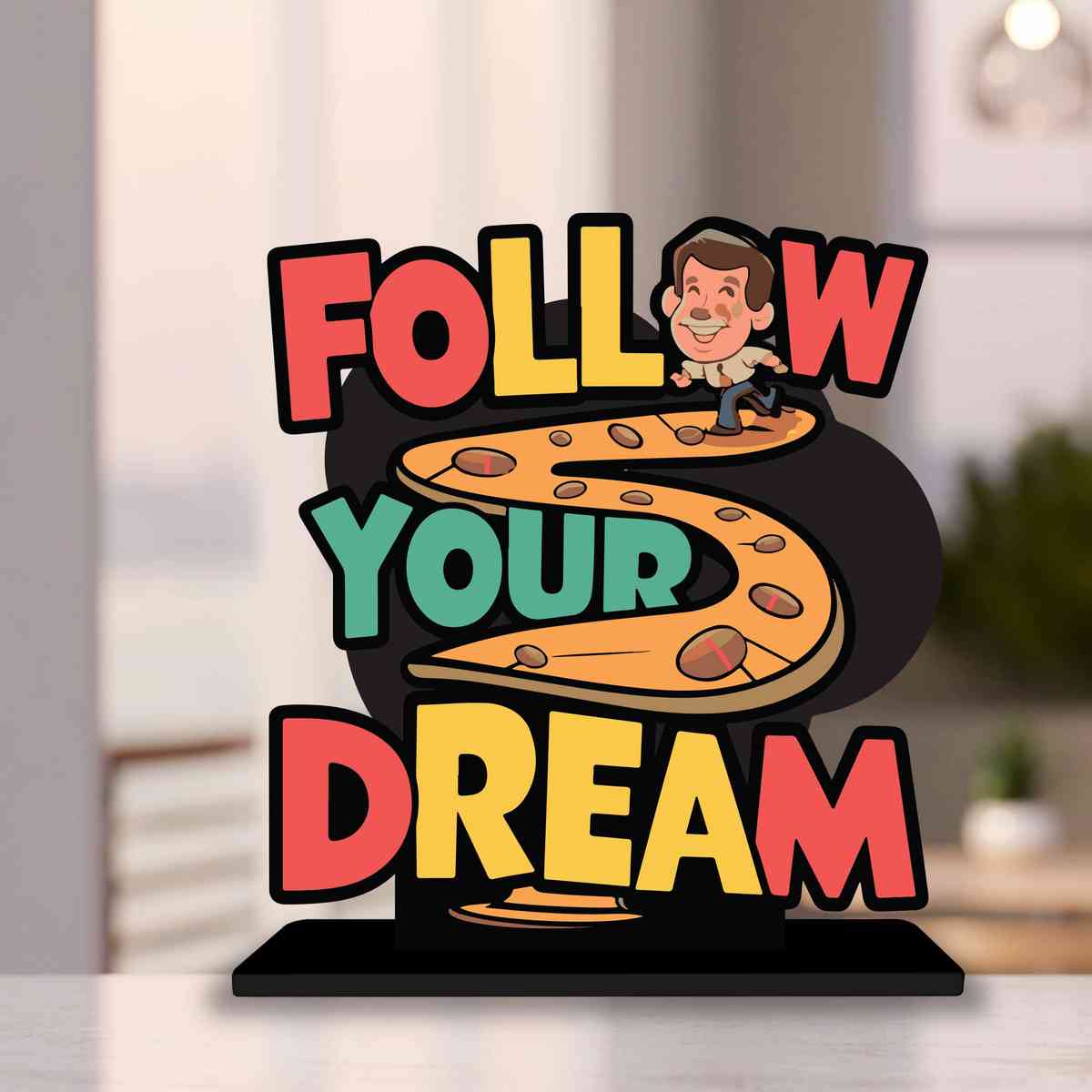 Follow Your Dream