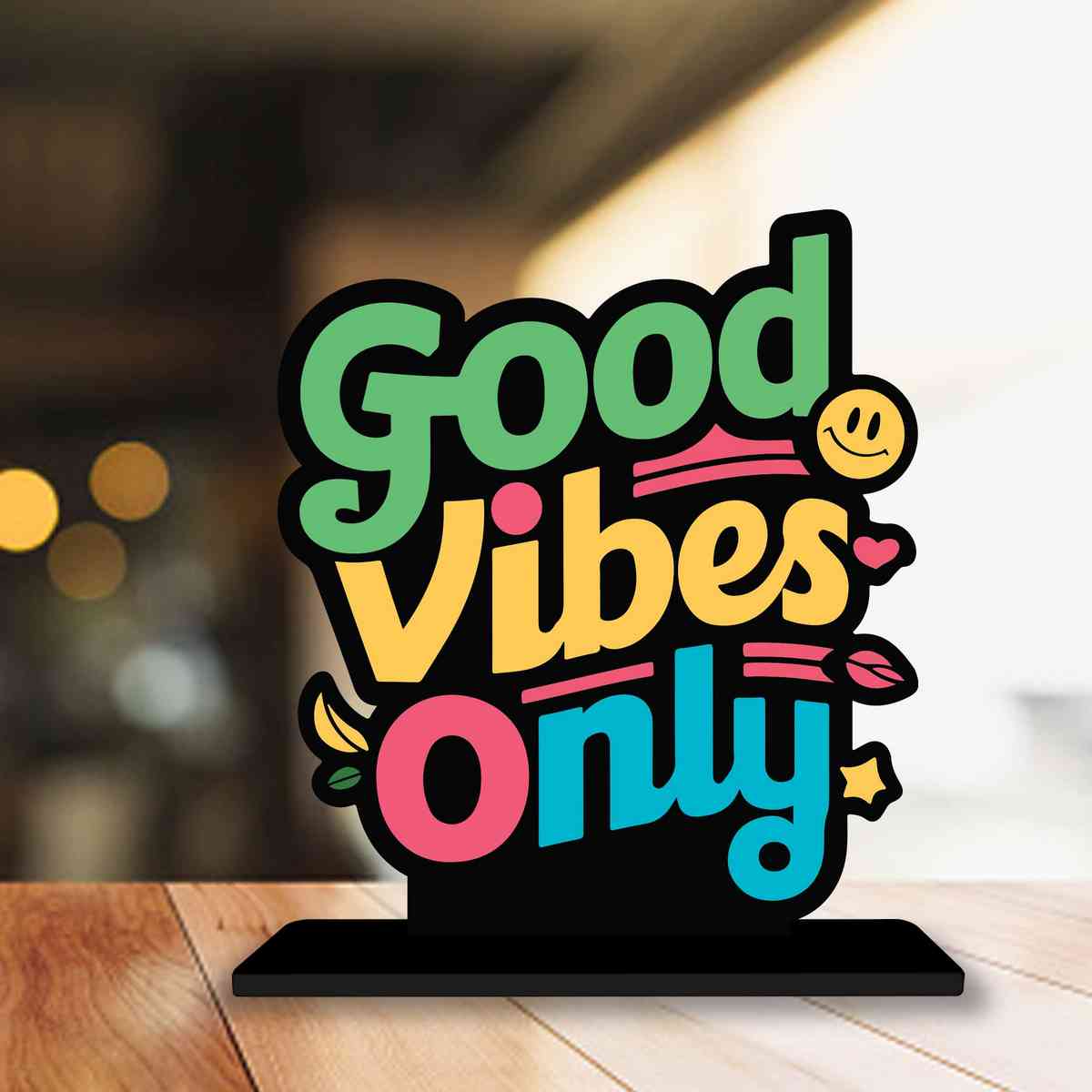 Good Vibes Only Motivational Quote Wood showpiece, Office and Home Decor Item, Study or Computer Table, Decorative Gift Item - P0036