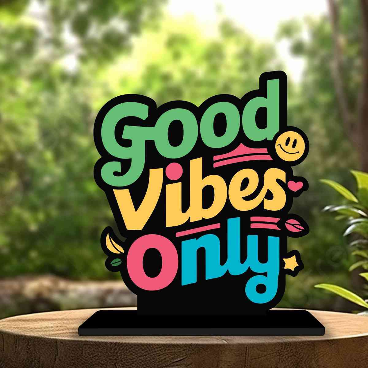 Good Vibes Only Motivational Quote Wood showpiece, Office and Home Decor Item, Study or Computer Table, Decorative Gift Item - P0036