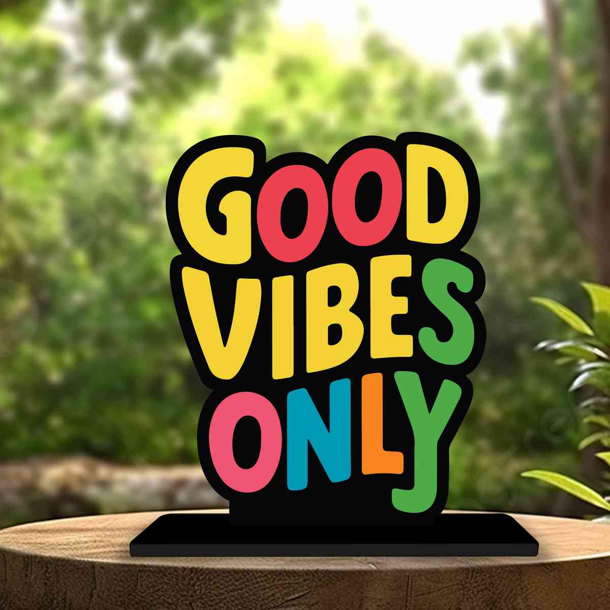 Good Vibes Only Motivational Quote Wood showpiece, Office and Home Decor Item, Study or Computer Table, Decorative Gift Item - P0037