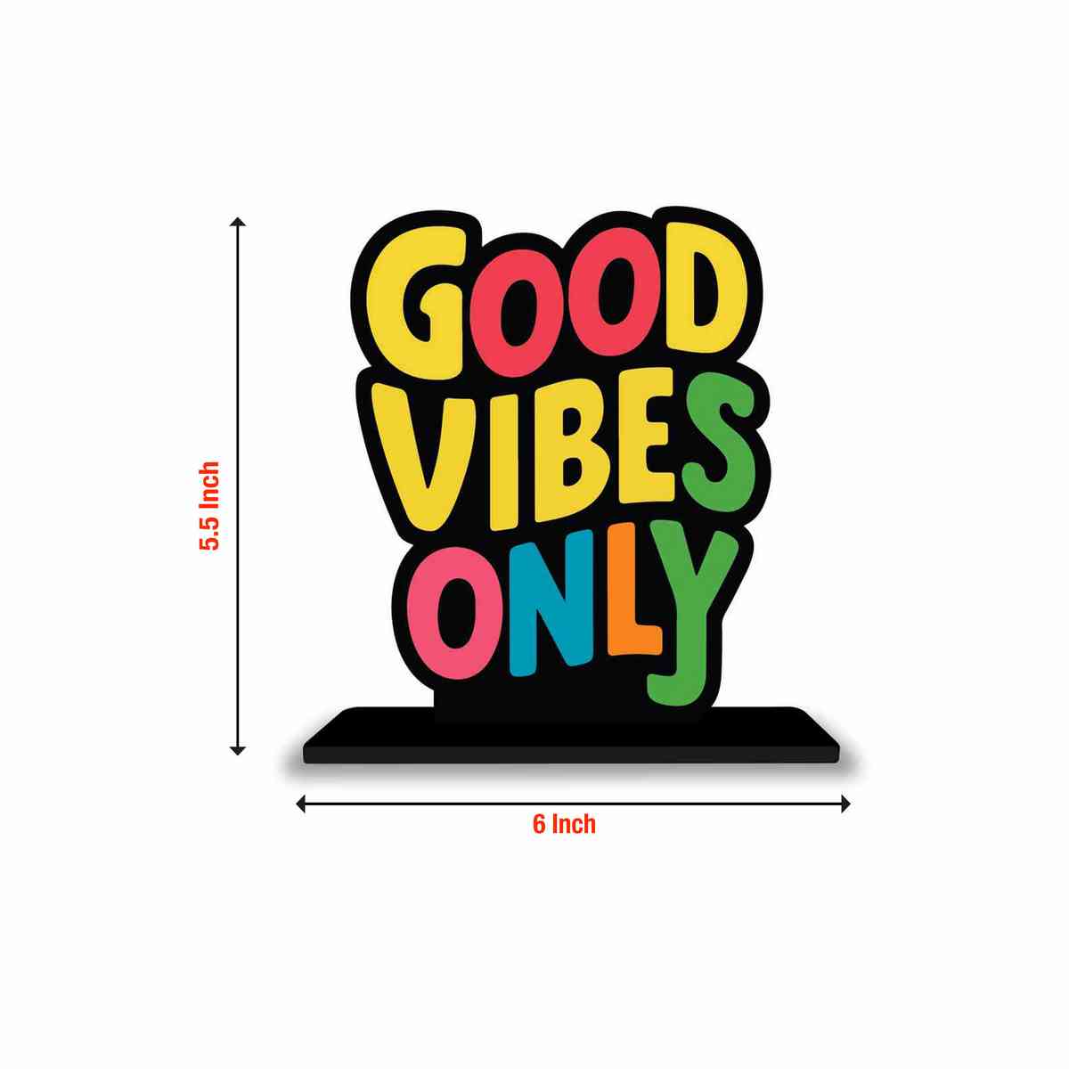 Good Vibes Only Motivational Quote Wood showpiece, Office and Home Decor Item, Study or Computer Table, Decorative Gift Item - P0037