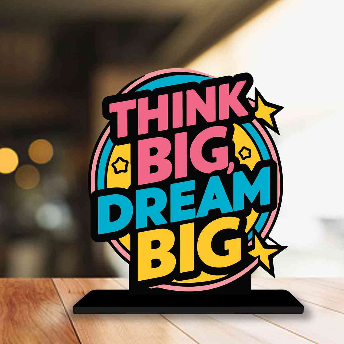 Think Big Dream Big Motivational Quote Wood showpiece, Office and Home Decor Item, Study or Computer Table, Decorative Gift Item - P0038