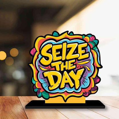 Seize The Day Motivational Quote Wood showpiece, Office and Home Decor Item, Study or Computer Table, Decorative Gift Item - P0050