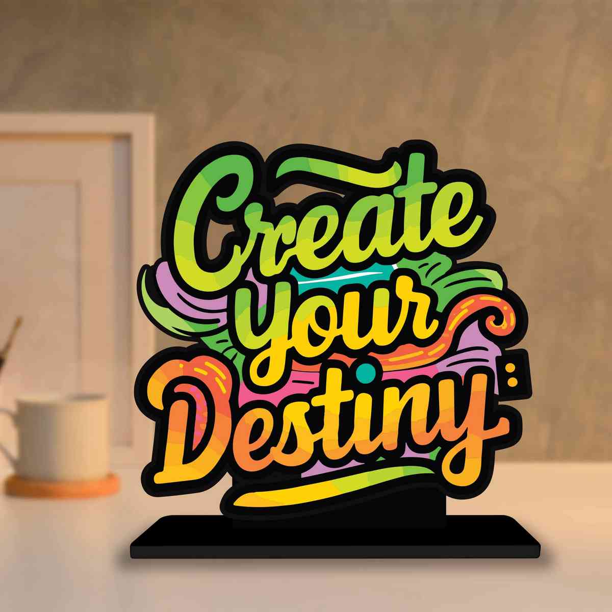 Create Your Destiny Motivational Quote Wood showpiece, Office and Home Decor Item, Study or Computer Table, Decorative Gift Item - P0051