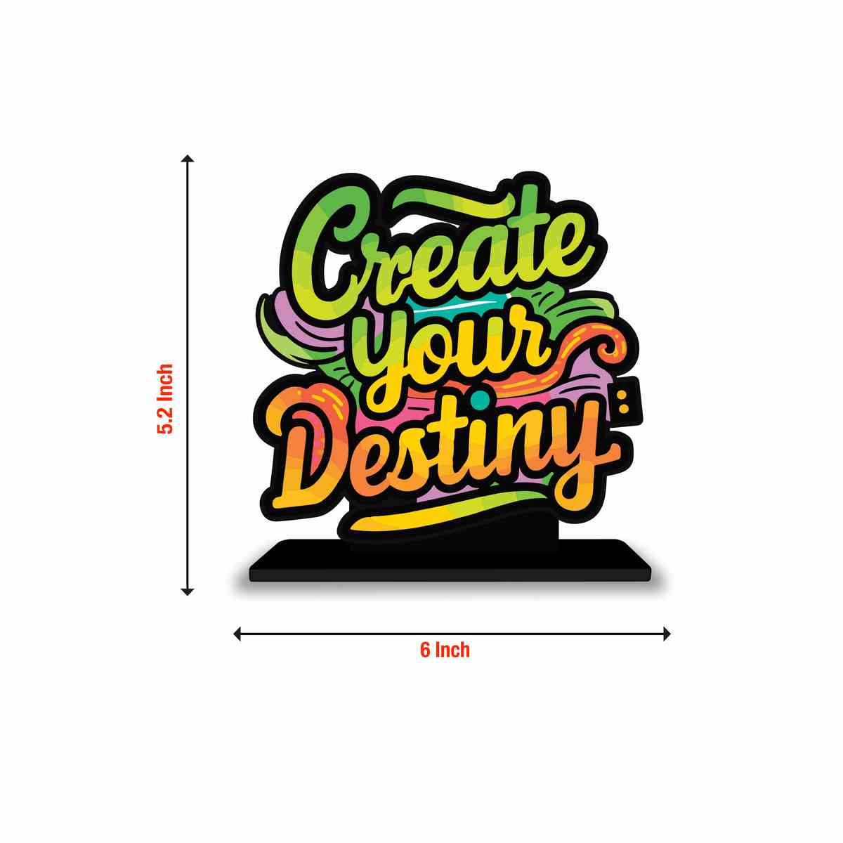 Create Your Destiny Motivational Quote Wood showpiece, Office and Home Decor Item, Study or Computer Table, Decorative Gift Item - P0051