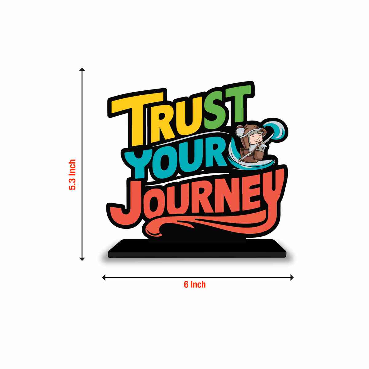 Trust Your Journey Motivational Quote Wood showpiece, Office and Home Decor Item, Study or Computer Table, Decorative Gift Item - P0053