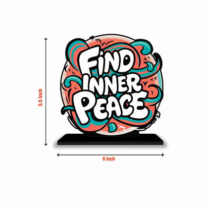 Find Inner Peace Motivational Quote Wood showpiece, Office and Home Decor Item, Study or Computer Table, Decorative Gift Item - P0058