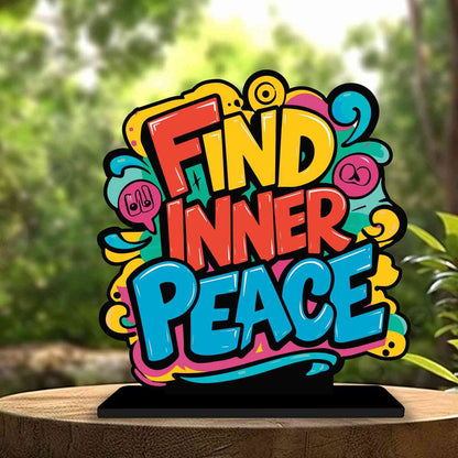 Find Inner Peace Motivational Quote Wood showpiece, Office and Home Decor Item, Study or Computer Table, Decorative Gift Item - P0059