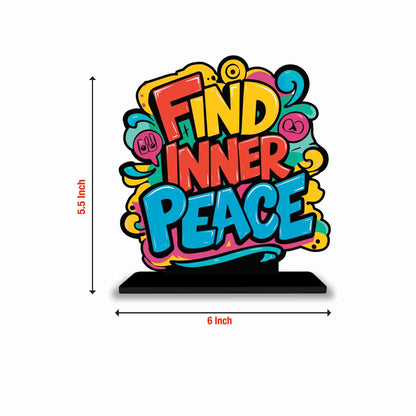 Find Inner Peace Motivational Quote Wood showpiece, Office and Home Decor Item, Study or Computer Table, Decorative Gift Item - P0059