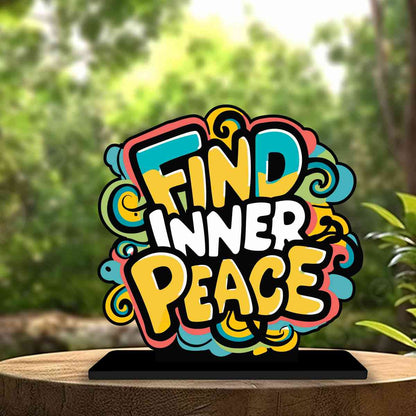 Find Inner Peace Motivational Quote Wood showpiece, Office and Home Decor Item, Study or Computer Table, Decorative Gift Item - P0060