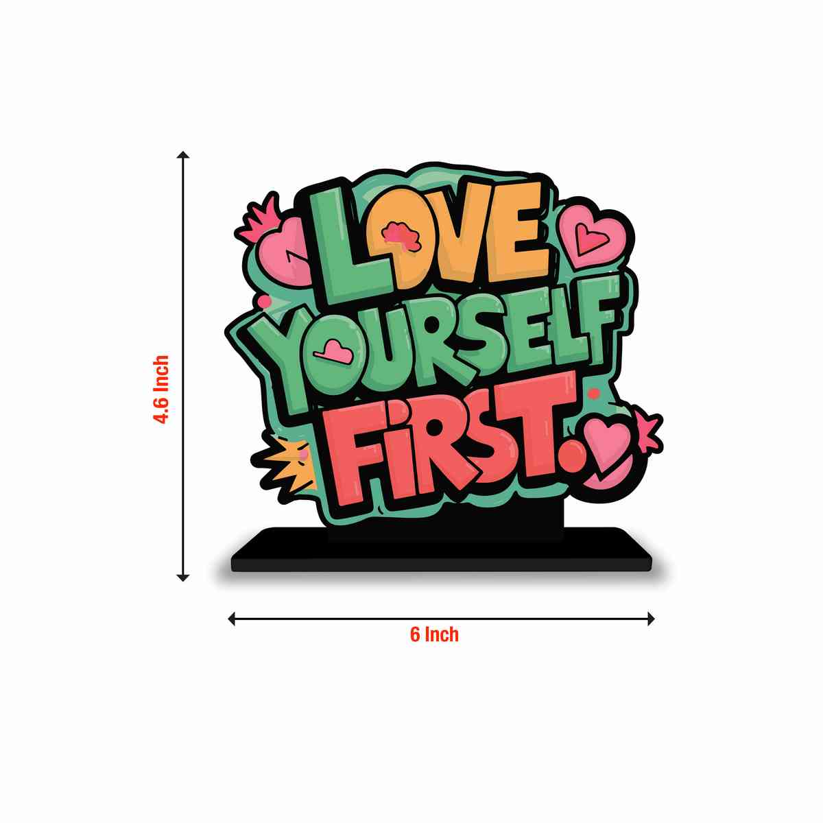 Love Yourself First Motivational Quote Wood showpiece, Office and Home Decor Item, Study or Computer Table, Decorative Gift Item - P0061