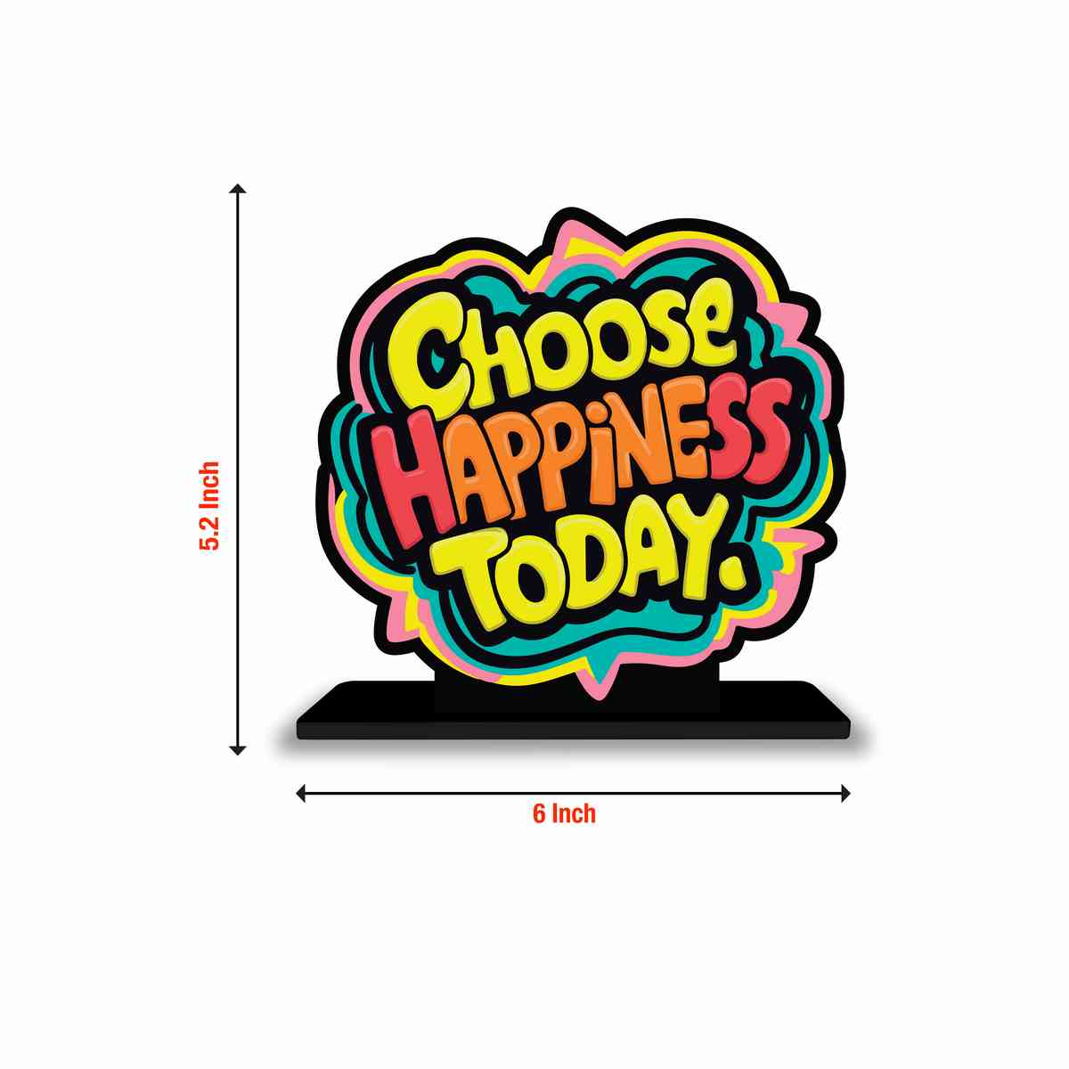 Choose Happiness Today Motivational Quote Wood showpiece, Office and Home Decor Item, Study or Computer Table, Decorative Gift Item - P0064