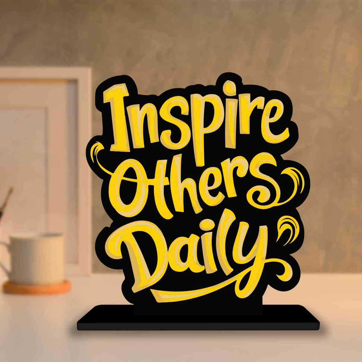 Inspire Others Daily Motivational Quote Wood showpiece, Office and Home Decor Item, Study or Computer Table, Decorative Gift Item - P0071