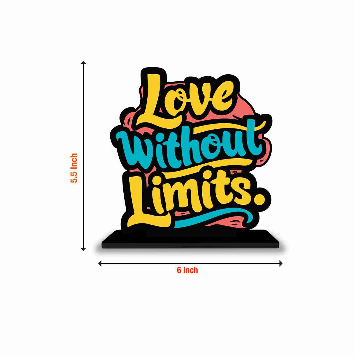 Love Without Limits Motivational Quote Wood showpiece, Office and Home Decor Item, Study or Computer Table, Decorative Gift Item - P0072