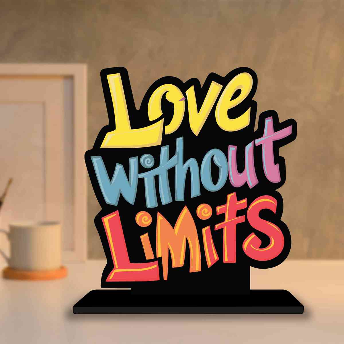 Love Without Limits Motivational Quote Wood showpiece, Office and Home Decor Item, Study or Computer Table, Decorative Gift Item - P0073