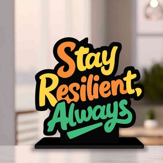 Stay Resilient Always