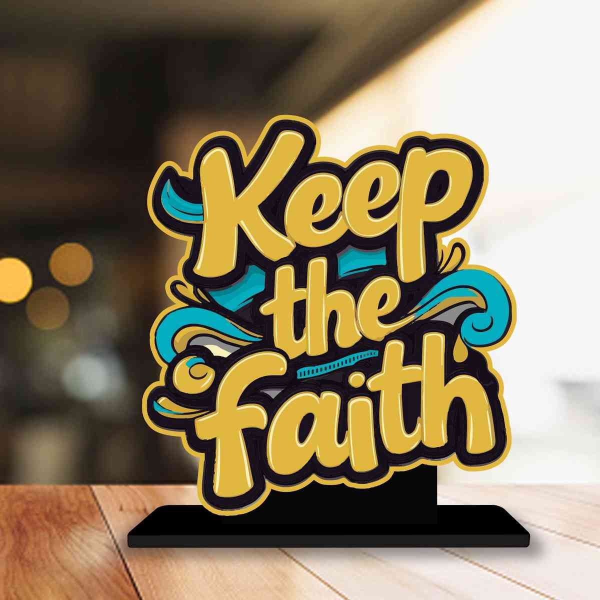 Keep The Faith Motivational Quote Wood showpiece, Office and Home Decor Item, Study or Computer Table, Decorative Gift Item - P0080