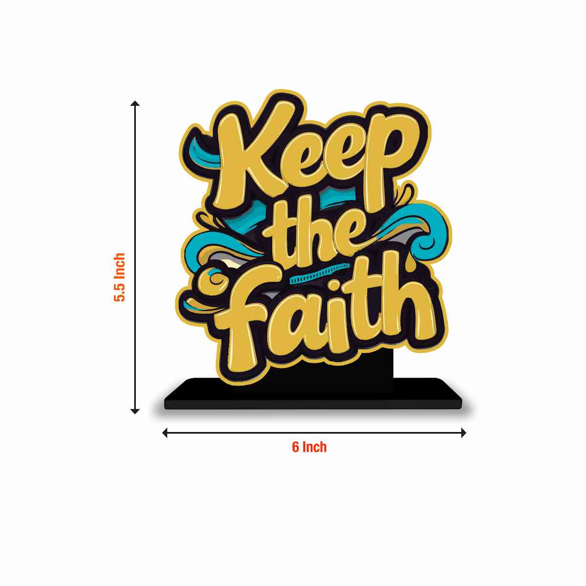 Keep The Faith Motivational Quote Wood showpiece, Office and Home Decor Item, Study or Computer Table, Decorative Gift Item - P0080