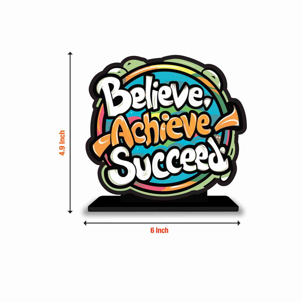 Believe, Achieve, Succeed Motivational Quote Wood showpiece, Office and Home Decor Item, Study or Computer Table, Decorative Gift Item - P0082