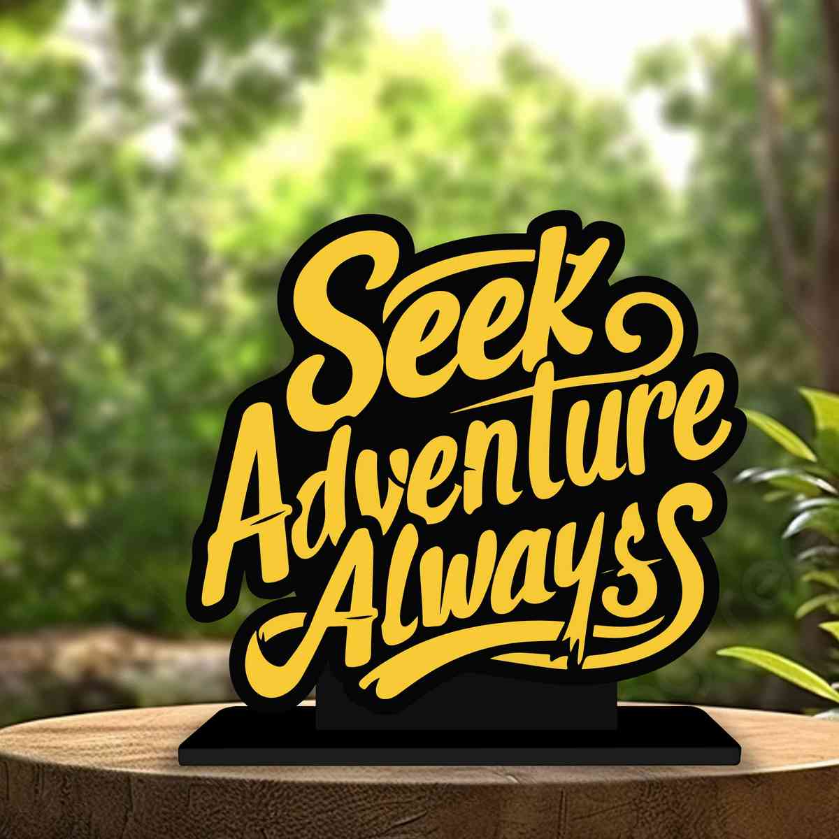 Seek Adventure Always Motivational Quote Wood showpiece, Office and Home Decor Item, Study or Computer Table, Decorative Gift Item - P0087