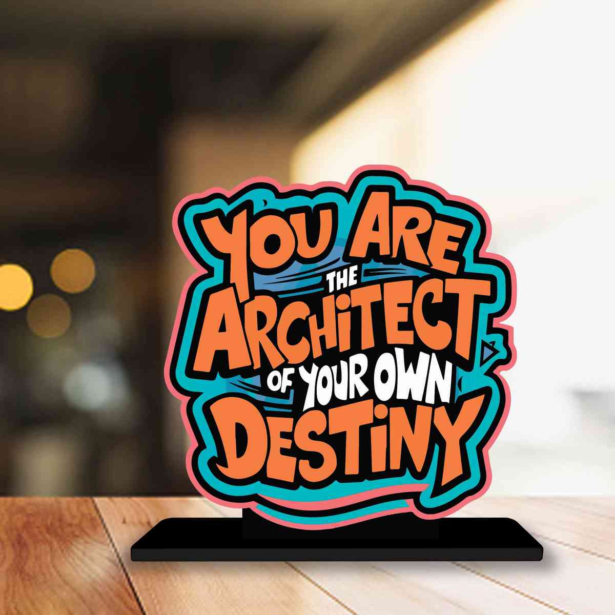 Architect of Your Own Destiny Motivational Quote Wood showpiece, Office and Home Decor Item, Study or Computer Table, Decorative Gift Item - P0092