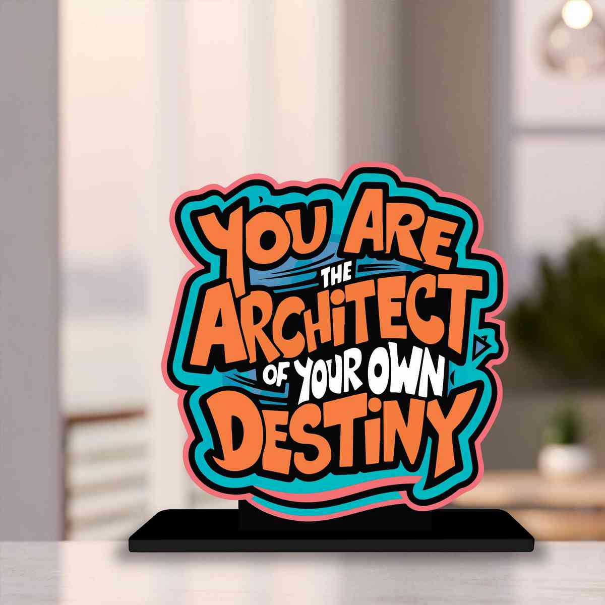 Architect of Your Own Destiny