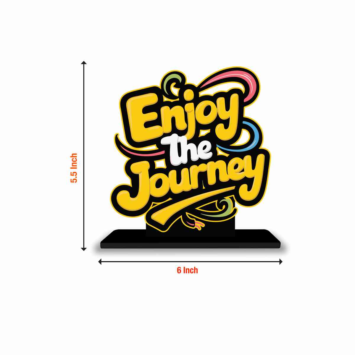 Enjoy The Journey Motivational Quote Wood showpiece, Office and Home Decor Item, Study or Computer Table, Decorative Gift Item - P0113