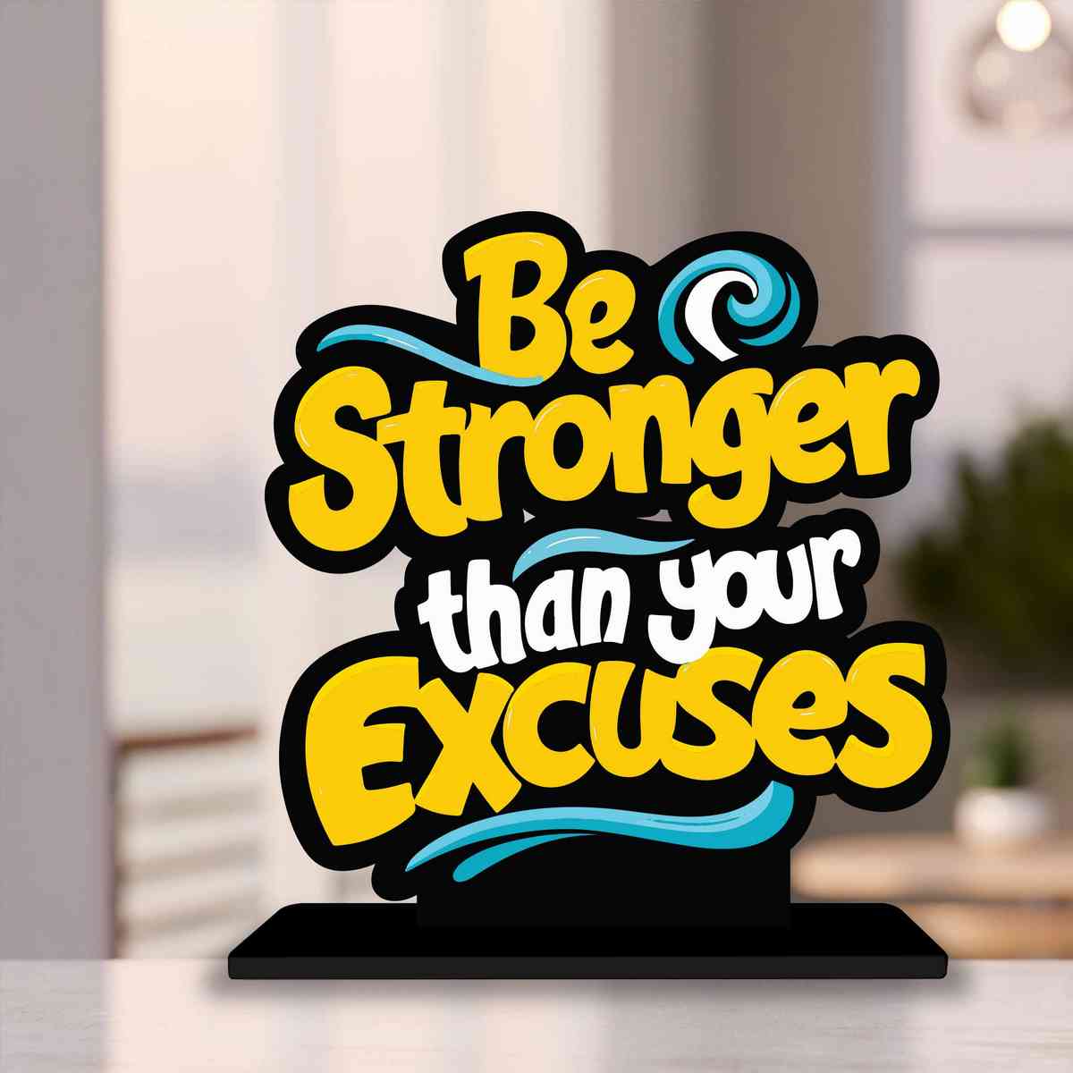 Be Stronger Than Your Excuses