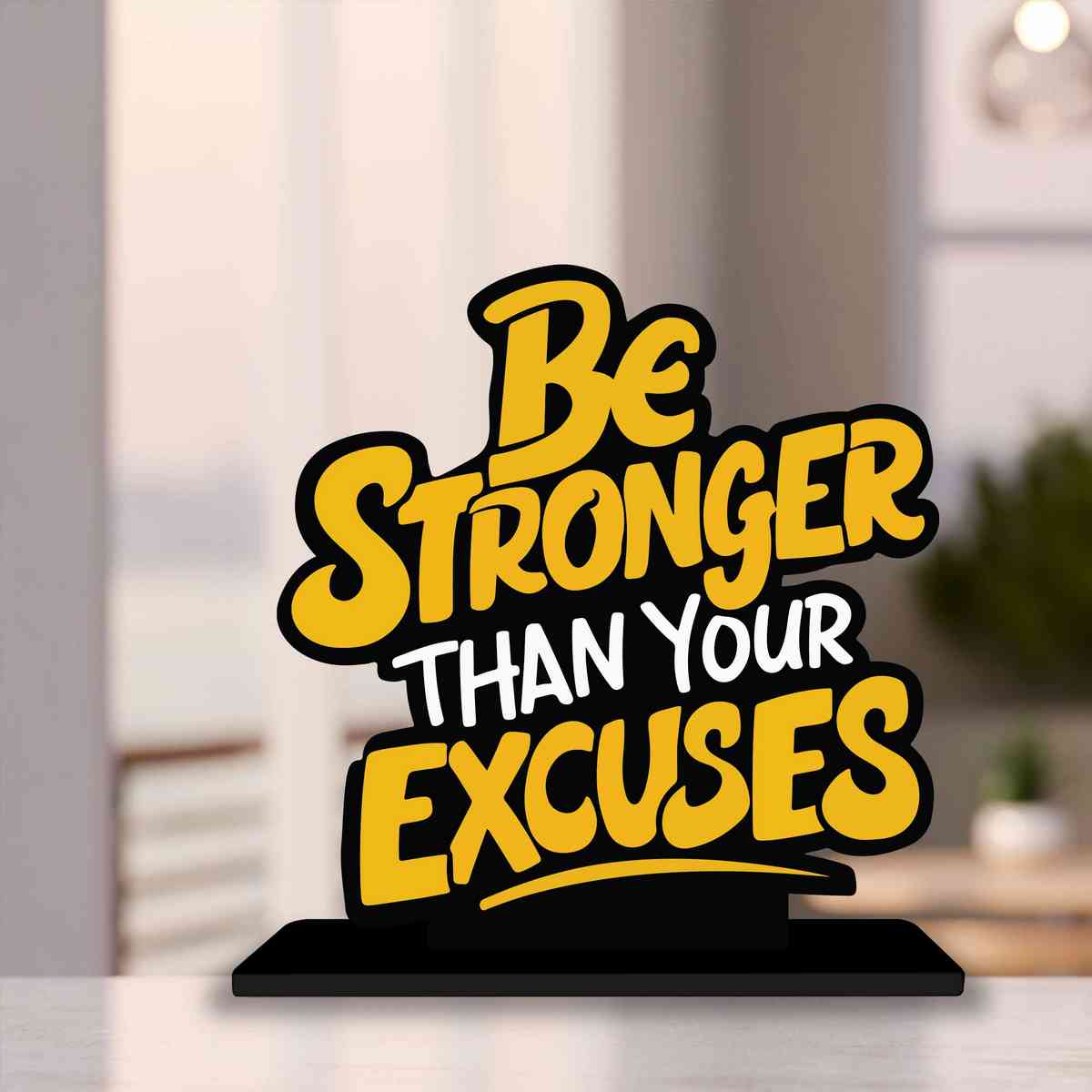 Be Stronger Than Your Excuses