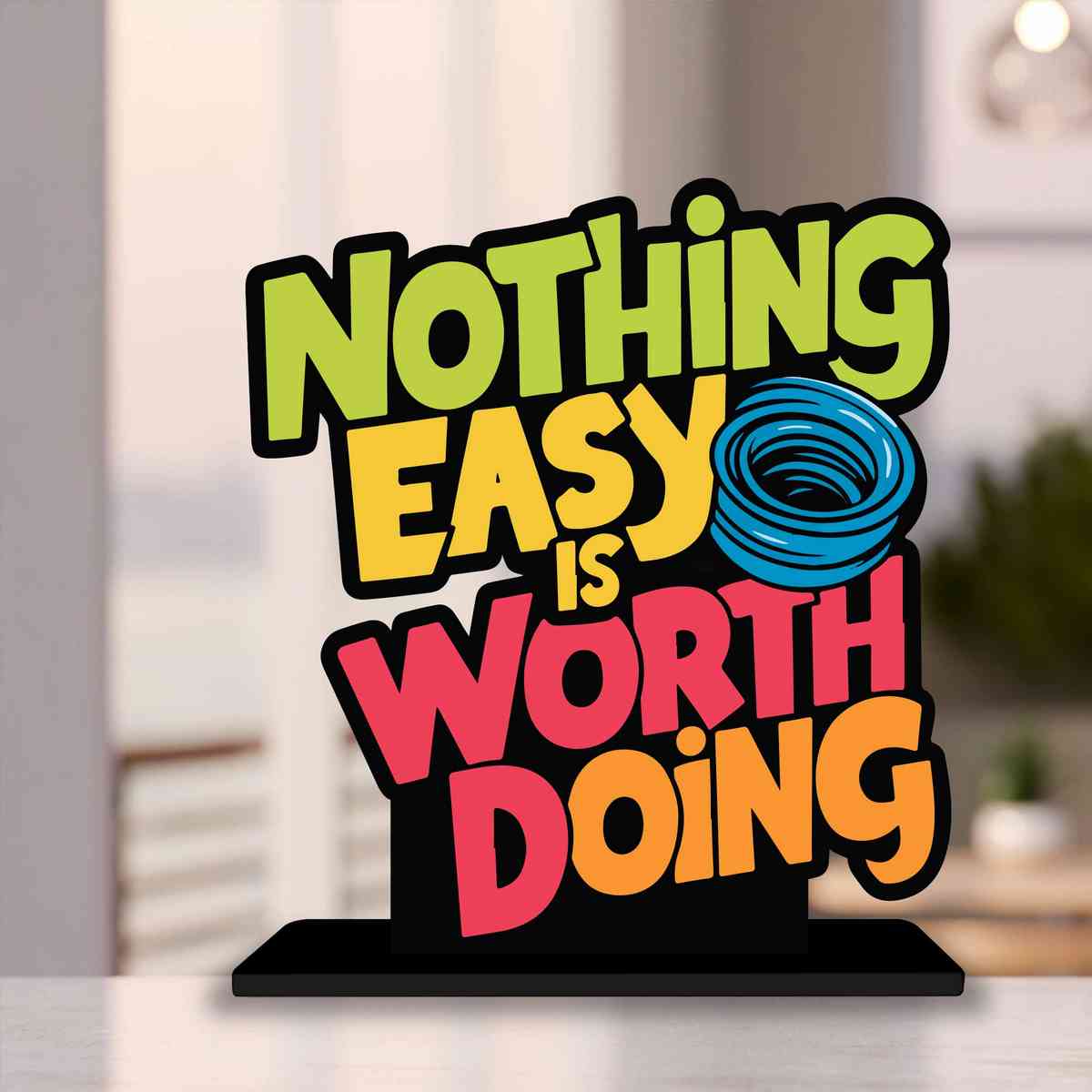 Nothing Easy Is Worth Doing