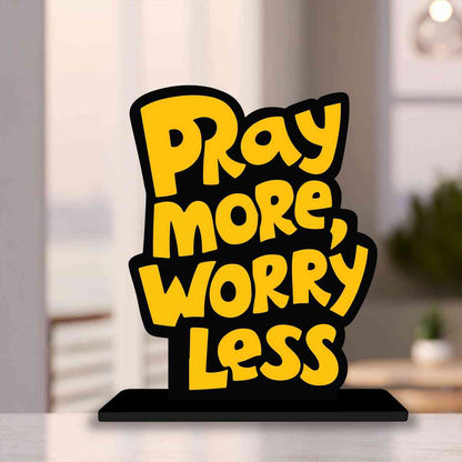 Pray More Worry Less