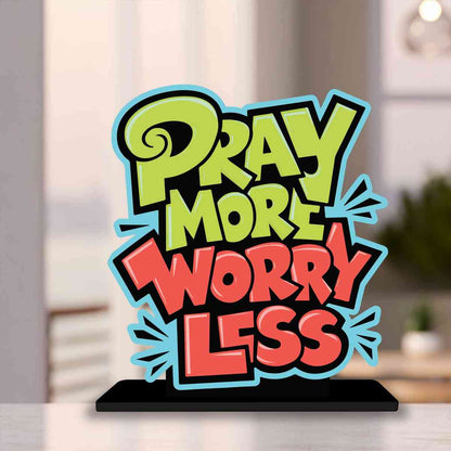 Pray More Worry Less