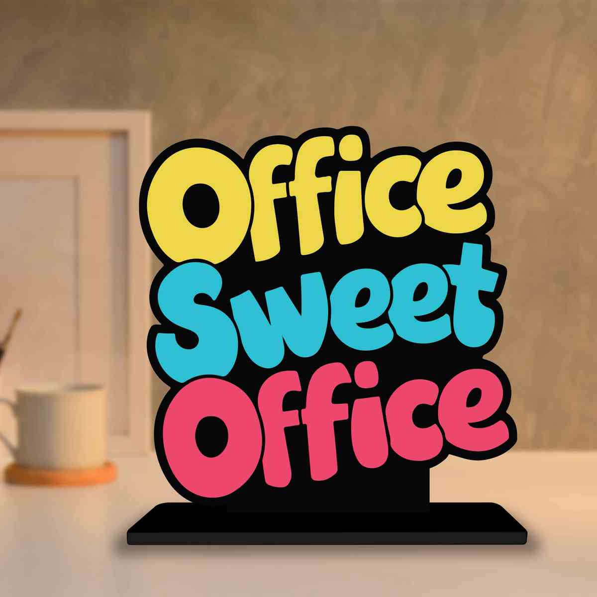 Office Sweet Office Motivational Quote Wood showpiece, Office and Home Decor Item, Study or Computer Table, Decorative Gift Item - P0125