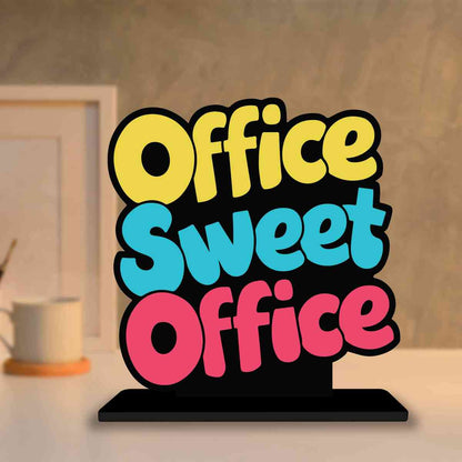 Office Sweet Office Motivational Quote Wood showpiece, Office and Home Decor Item, Study or Computer Table, Decorative Gift Item - P0125