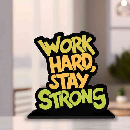 Work Hard Stay Strong